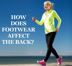 How Does Footwear affect the back